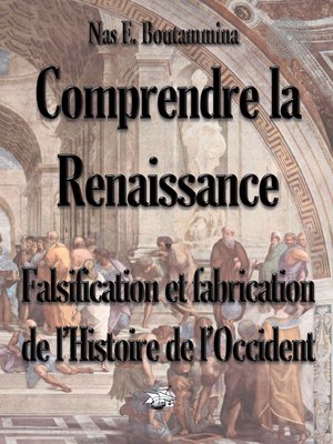 cover image of Comprendre la Renaissance--Falsification et fabrication de l'Histoire de l'Occident